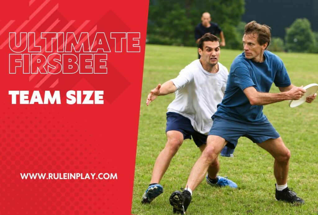 Ultimate Frisbee Team Size