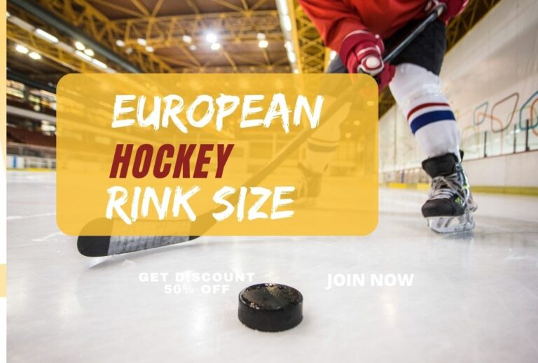 European Hockey Rink Size: A Closer Look in 2023
