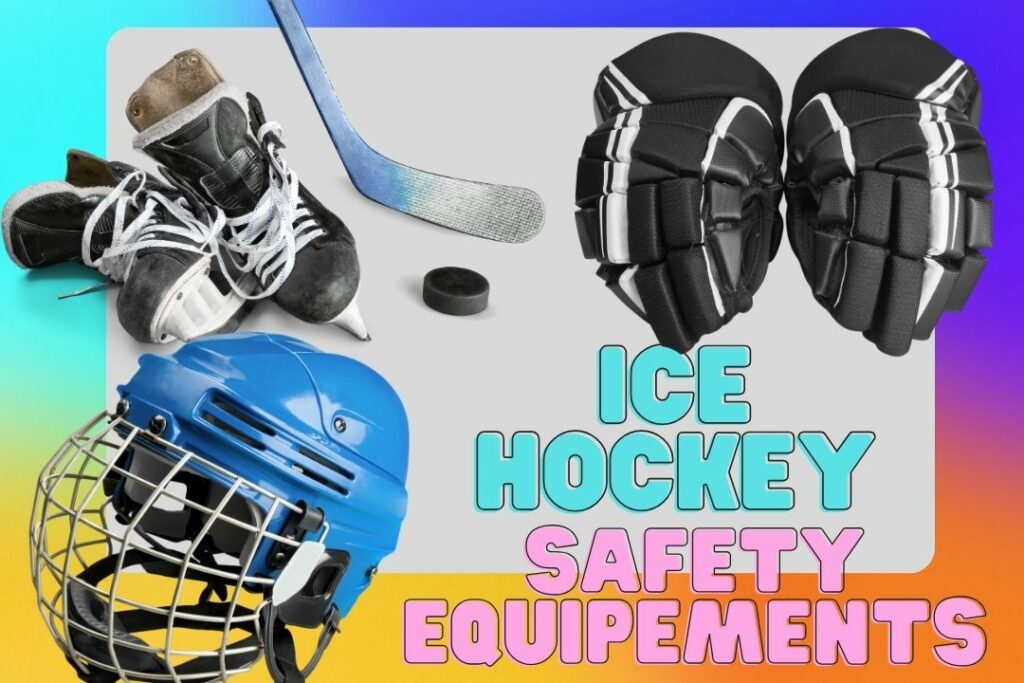 Basic Ice Hockey Safety Equipment