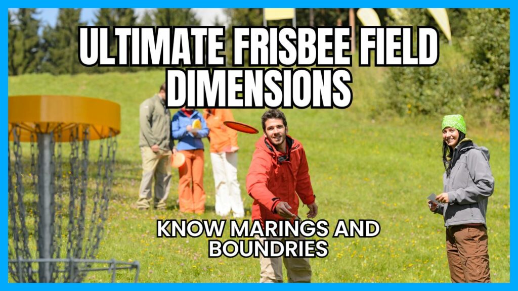 Ultimate Frisbee Field Dimensions