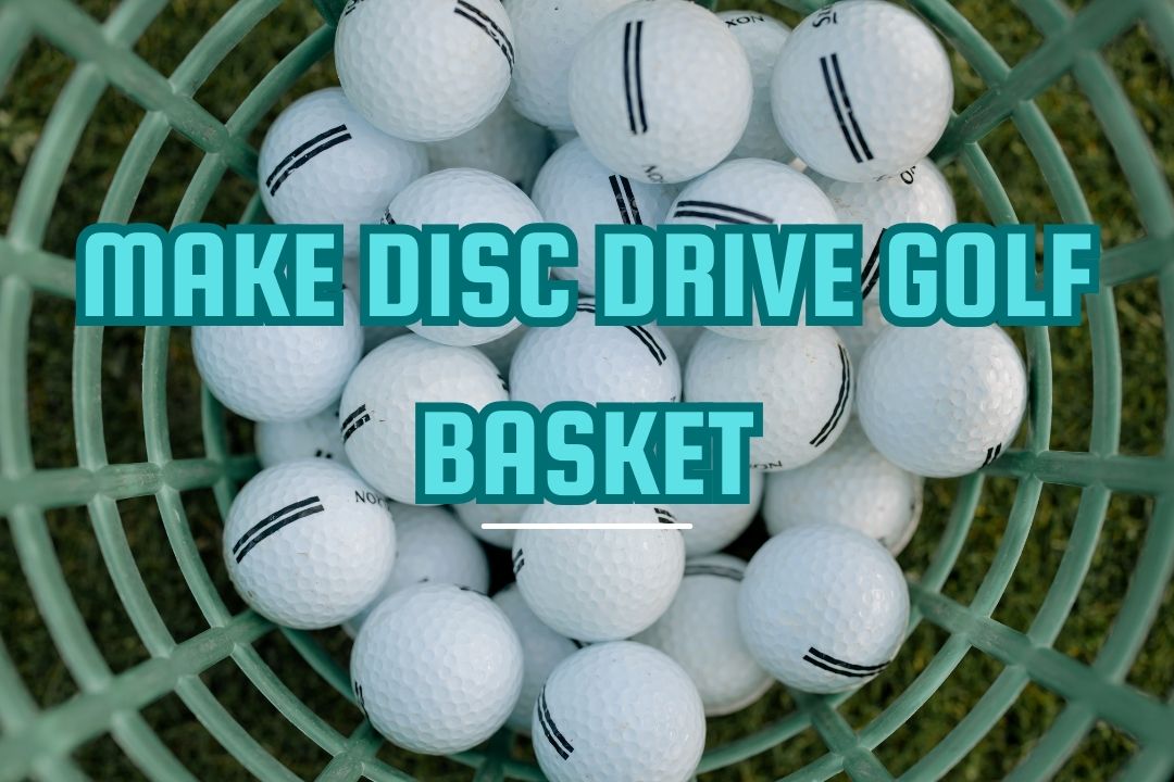 how to make a disc golf basket