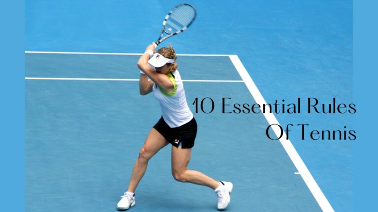 Mastering the Game: 10 Rules of Tennis Unveiled